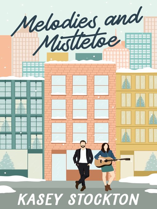 Title details for Melodies and Mistletoe by Kasey Stockton - Available